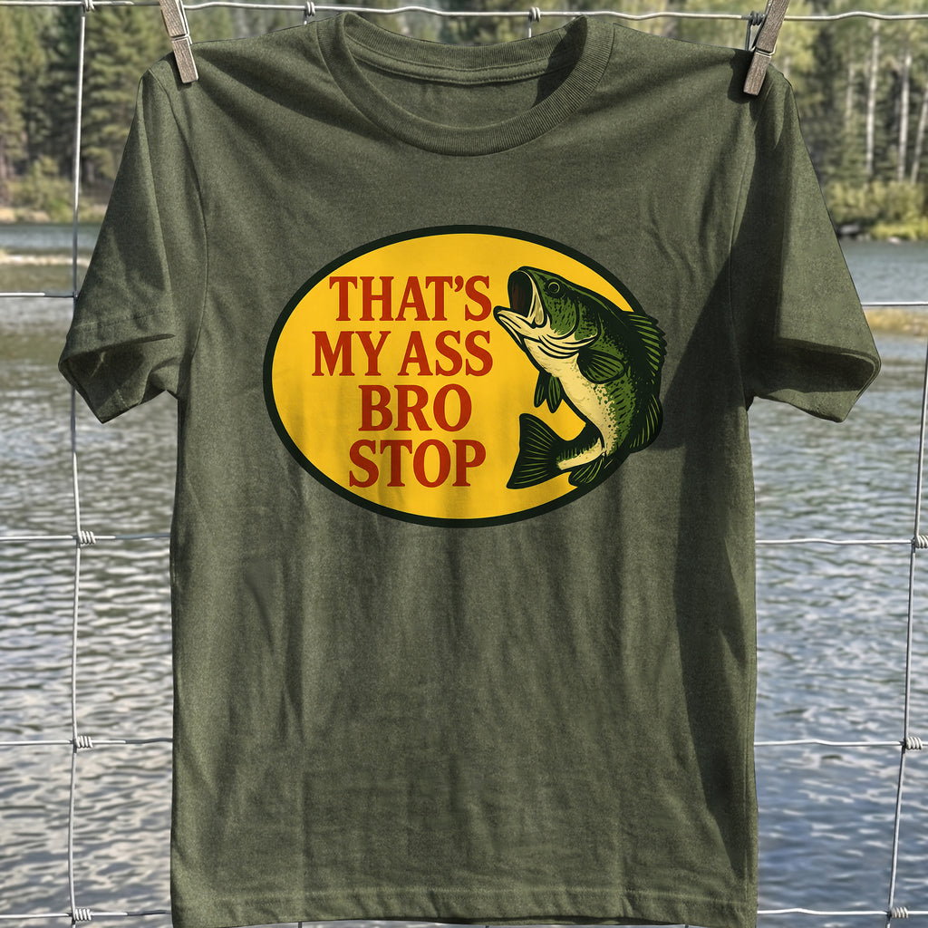 Ass Bro Stop T- Shirt