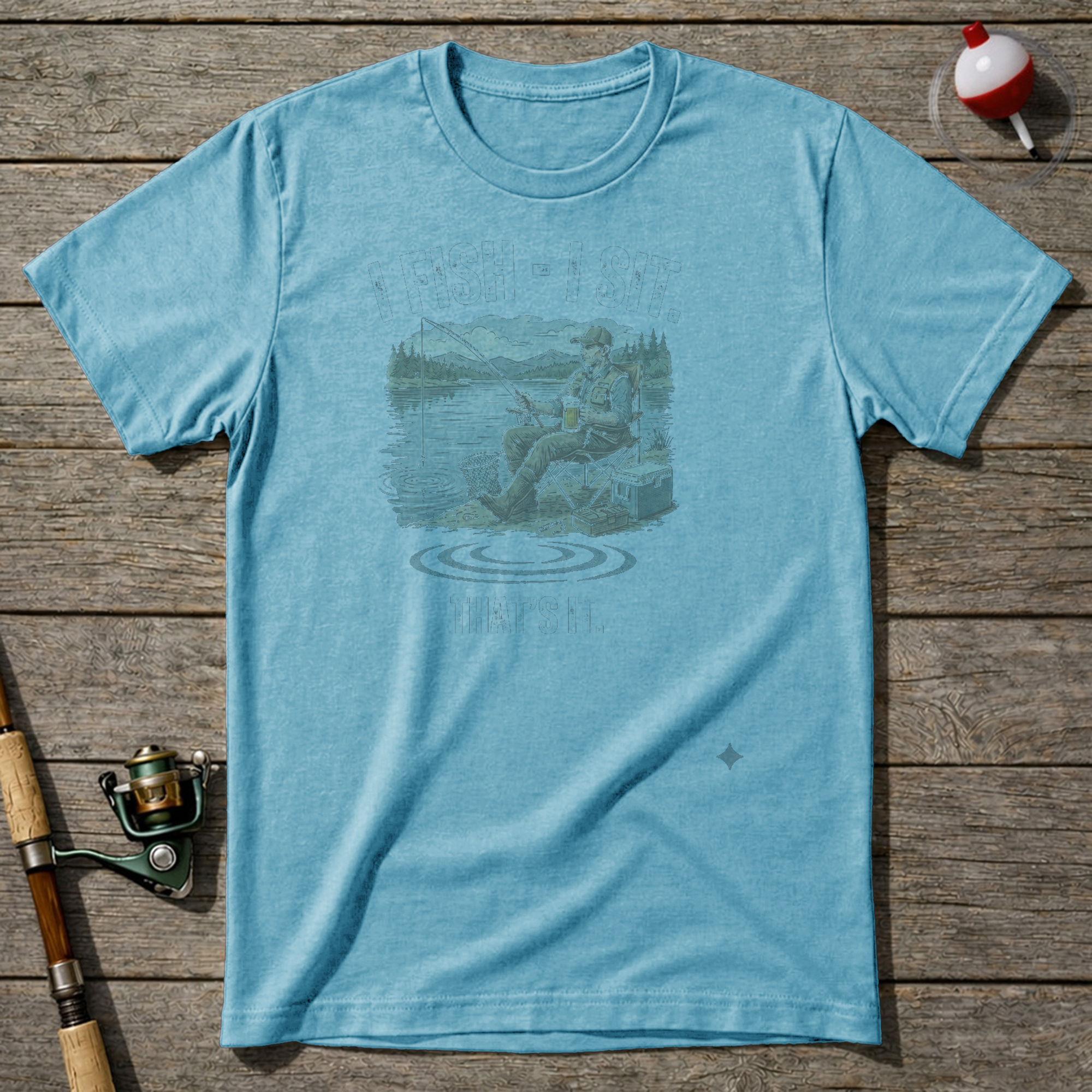 I Fish I Sit That’S It T-Shirt — Sky Blue
