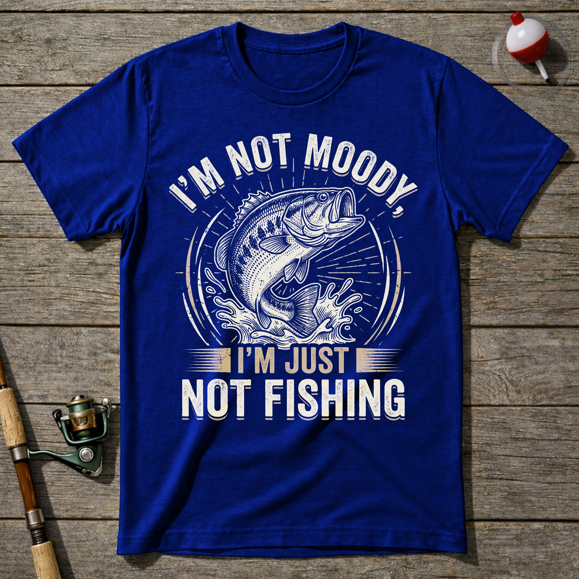 I'm Not Moody I'm Just Not Fishing T-Shirt — Royal Blue