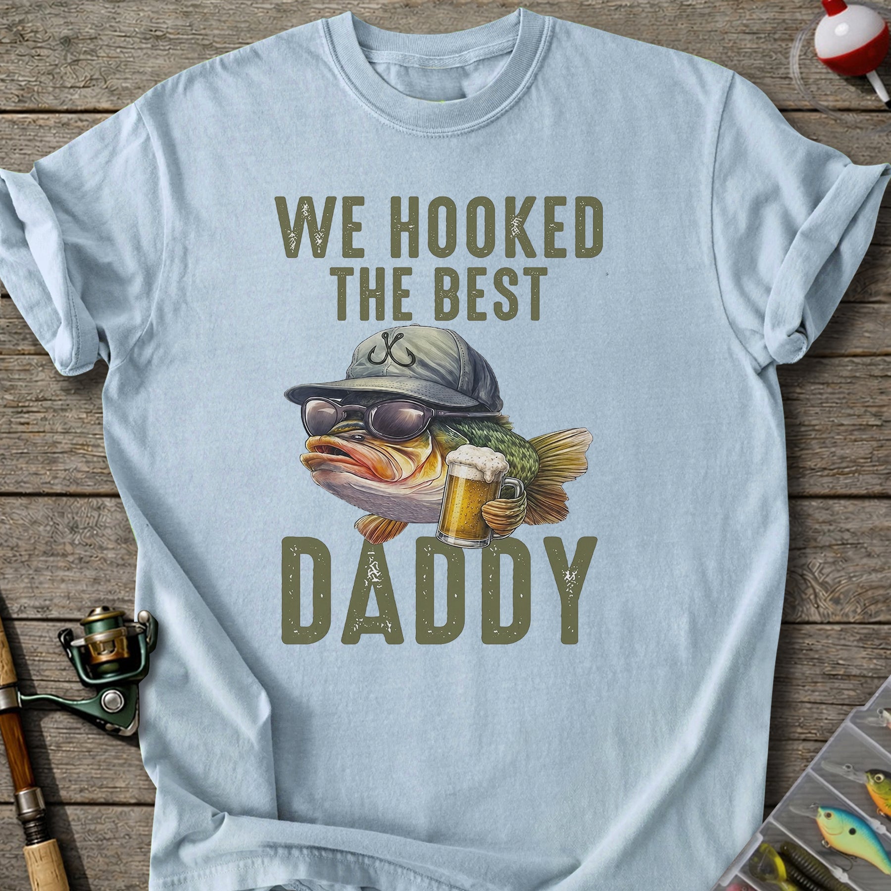 We Hooked Daddy T-shirt