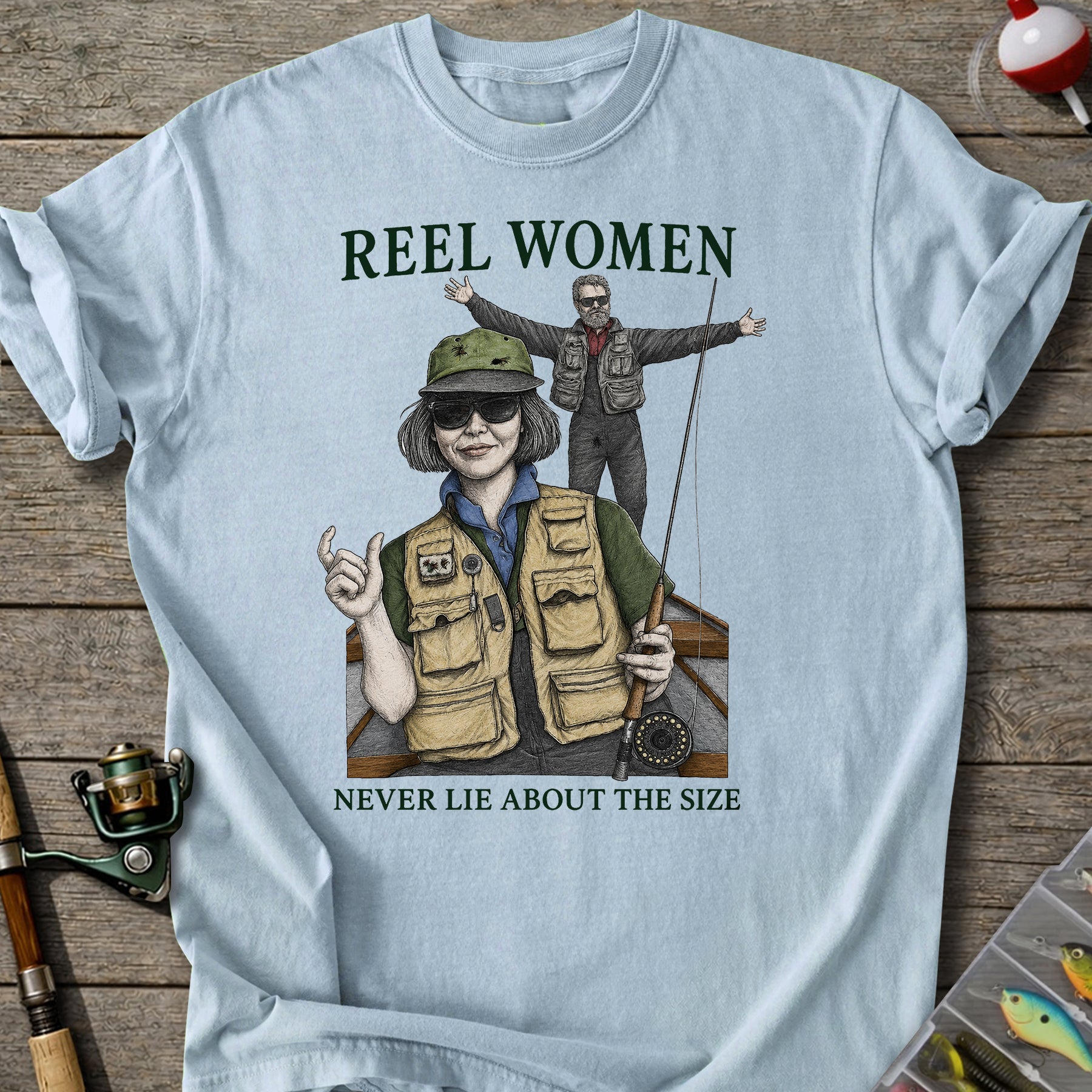 Reel Women Never Lie T-Shirt