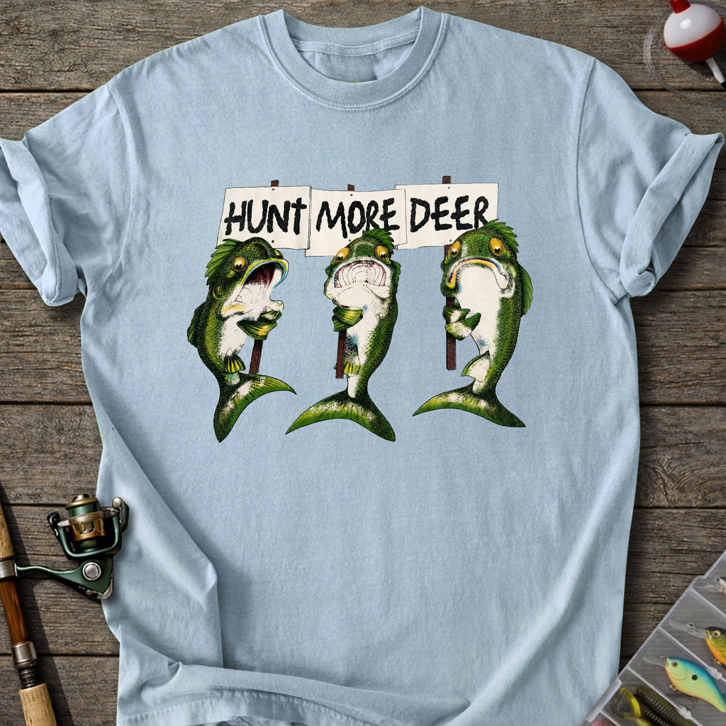 Hunt More Deer T-shirt