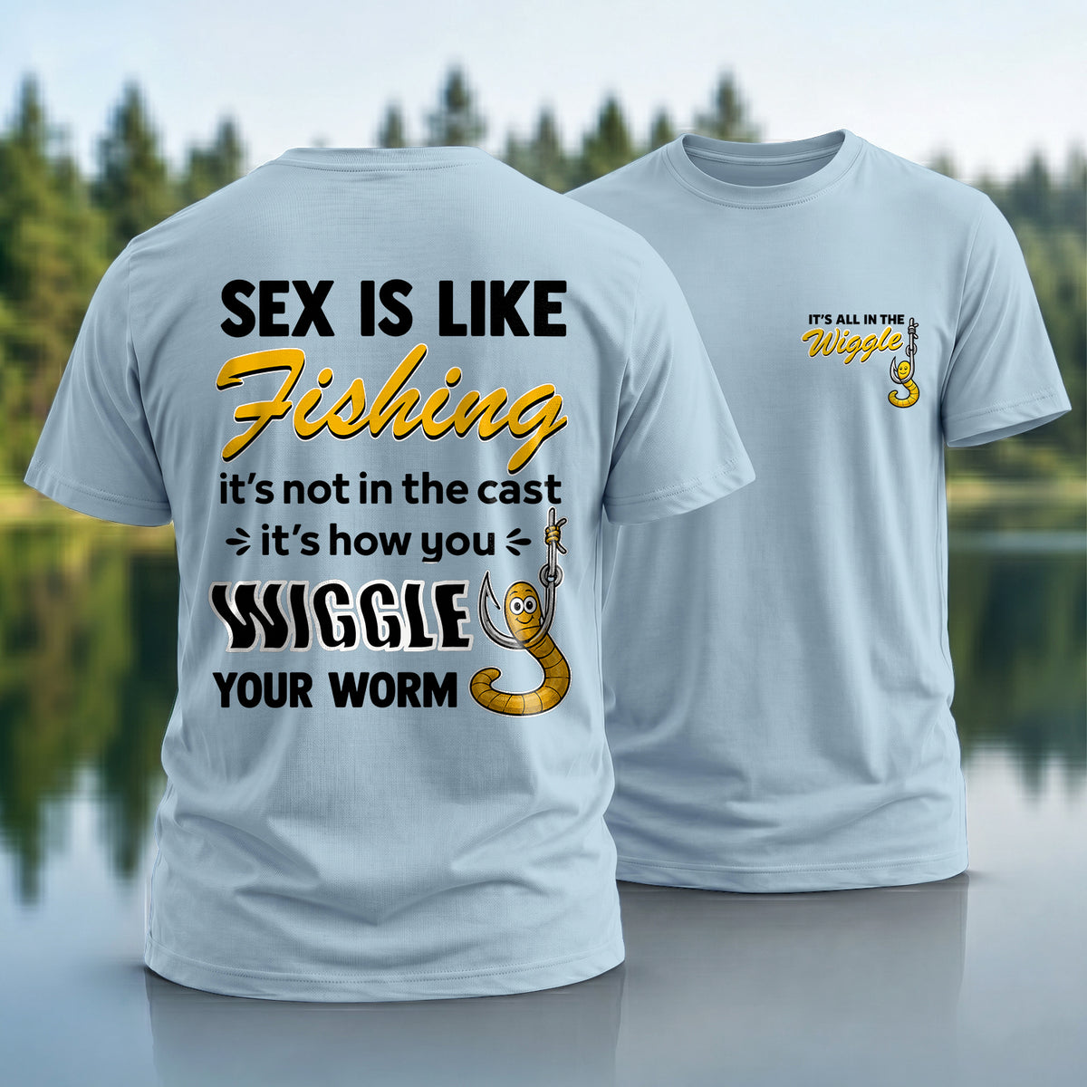 Wiggle Your Worm T-Shirt