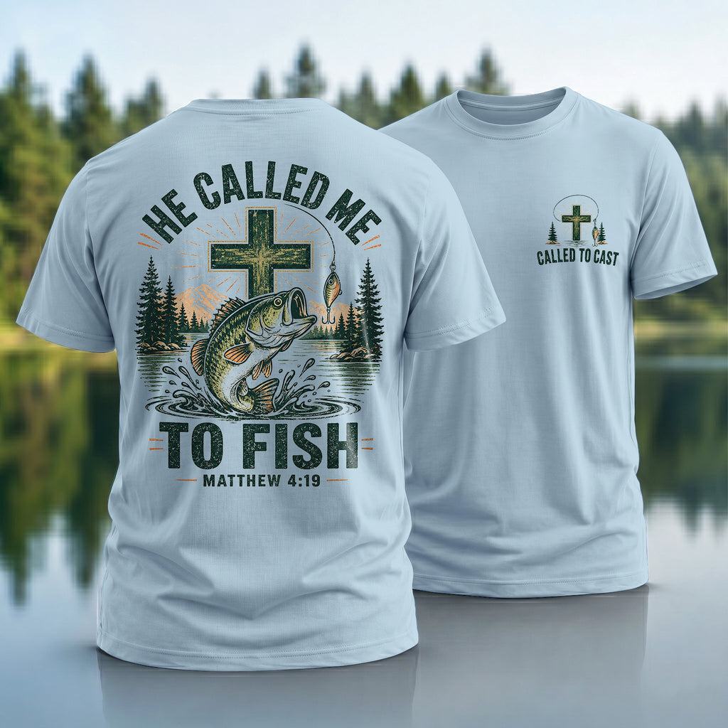 He Called Me To Fish T-shirt