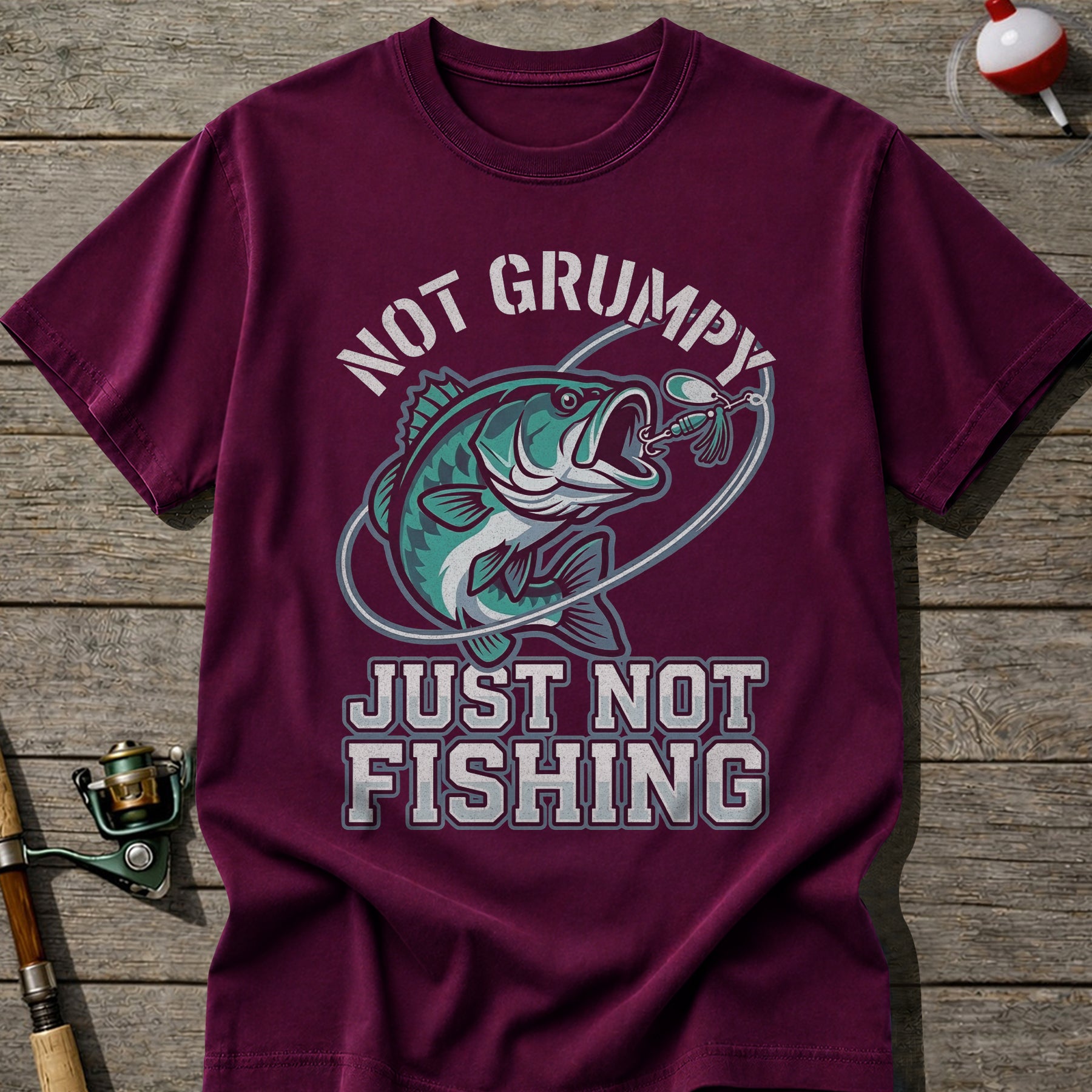 Not Grumpy Just Not Fishing T-Shirt