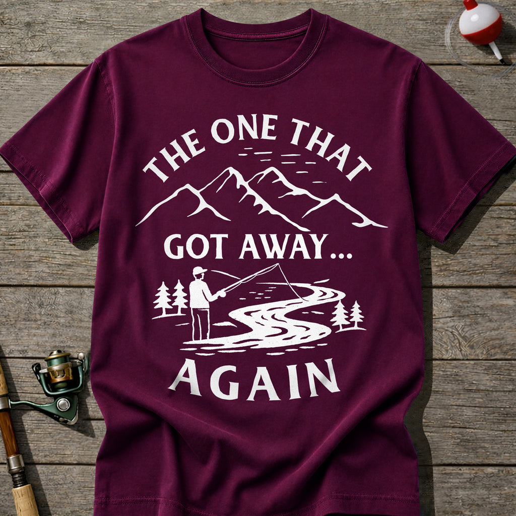 That Got Away Again T-Shirt