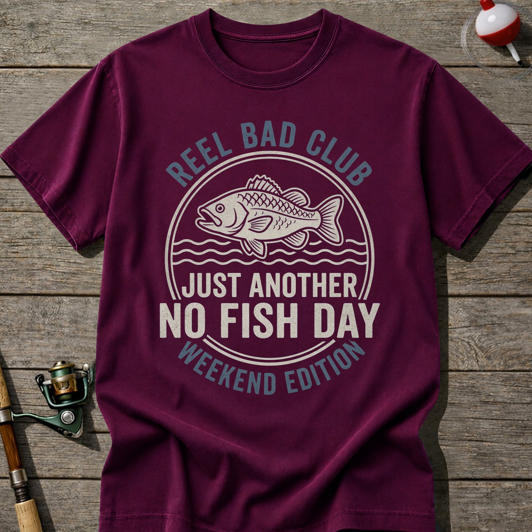 Reel Bad Club No Fish Day T-Shirt