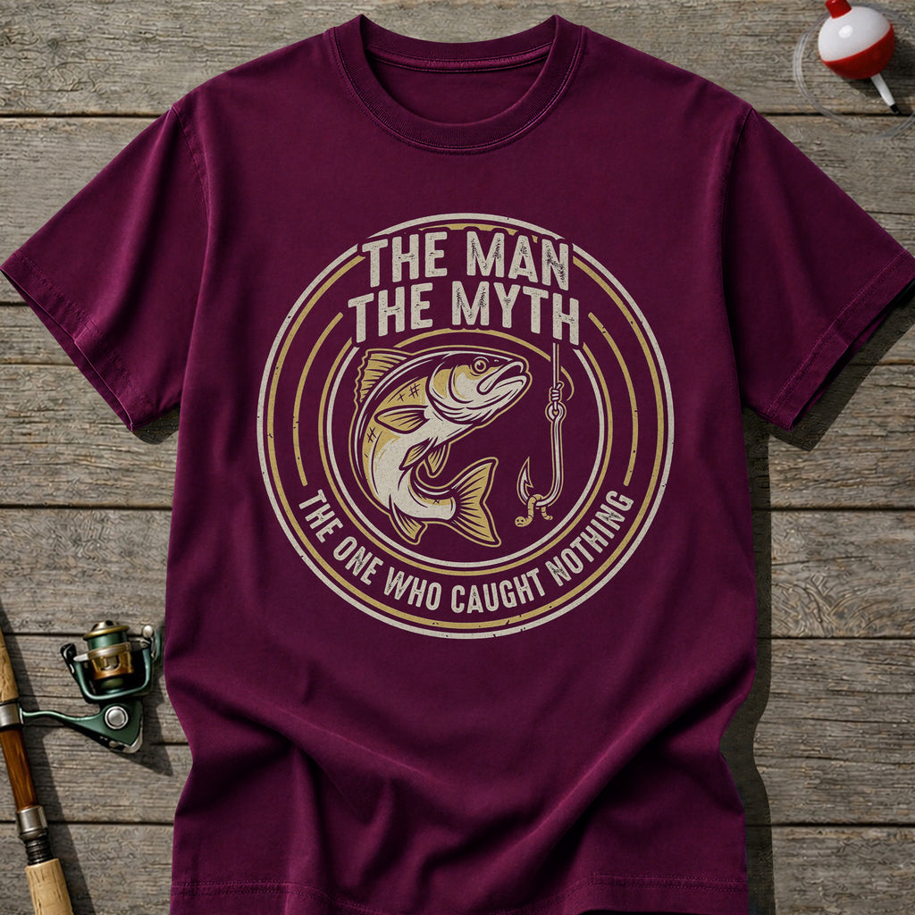 The Man The Myth Caught Nothing T-Shirt