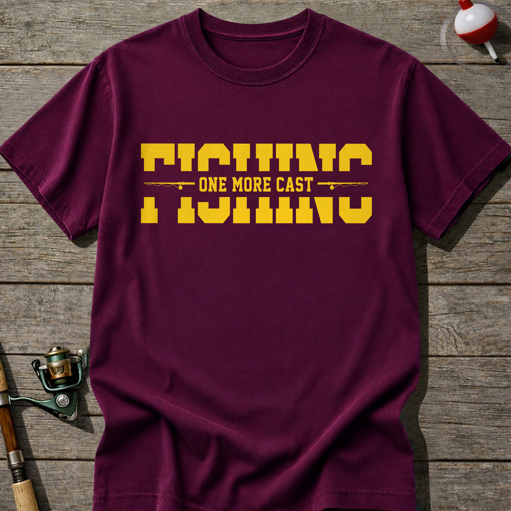 Fishing One More Cast T-Shirt