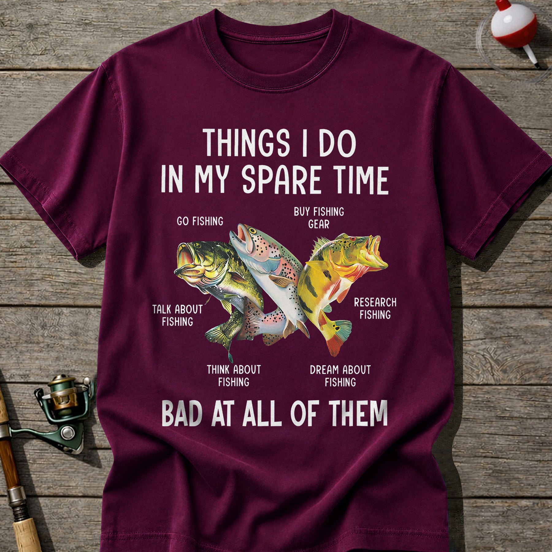 Bad At All Of Them Fishing T-Shirt