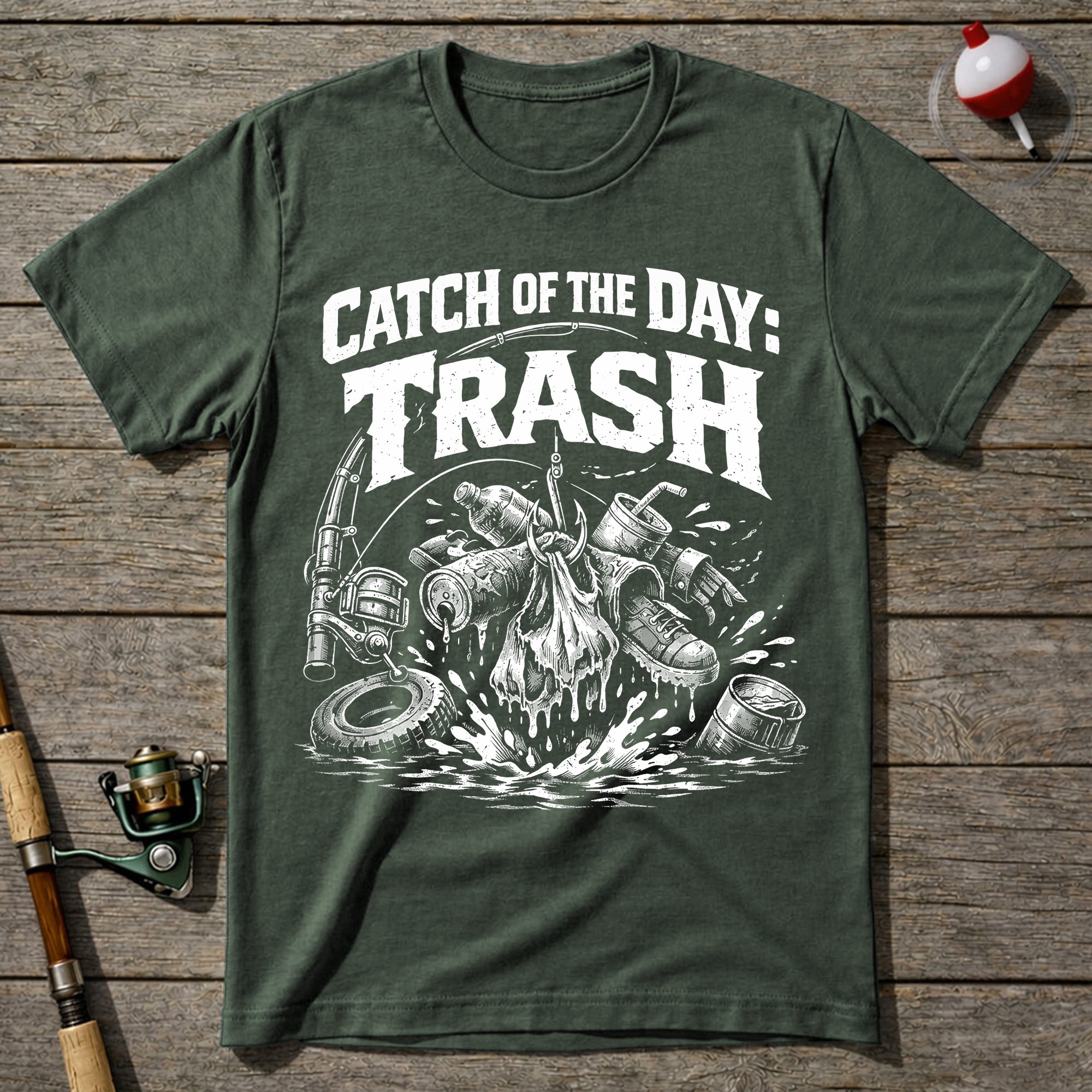 Catch Of The Day Trash Fishing T-Shirt