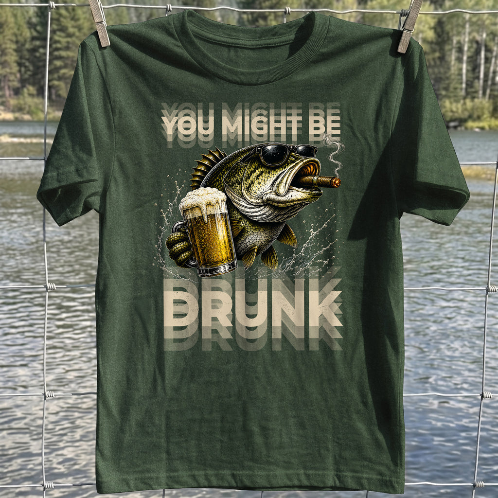 You Might Be Drunk T-Shirt