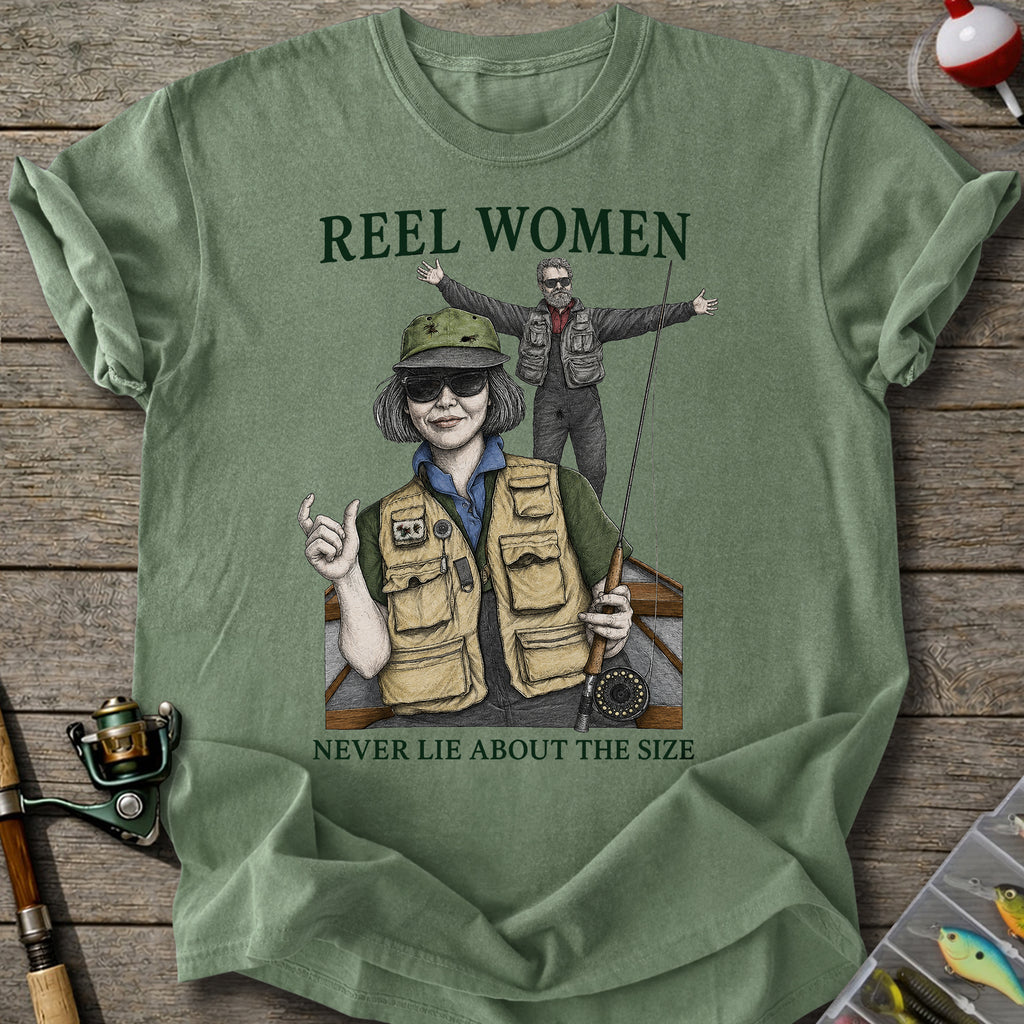 Reel Women Never Lie T-Shirt