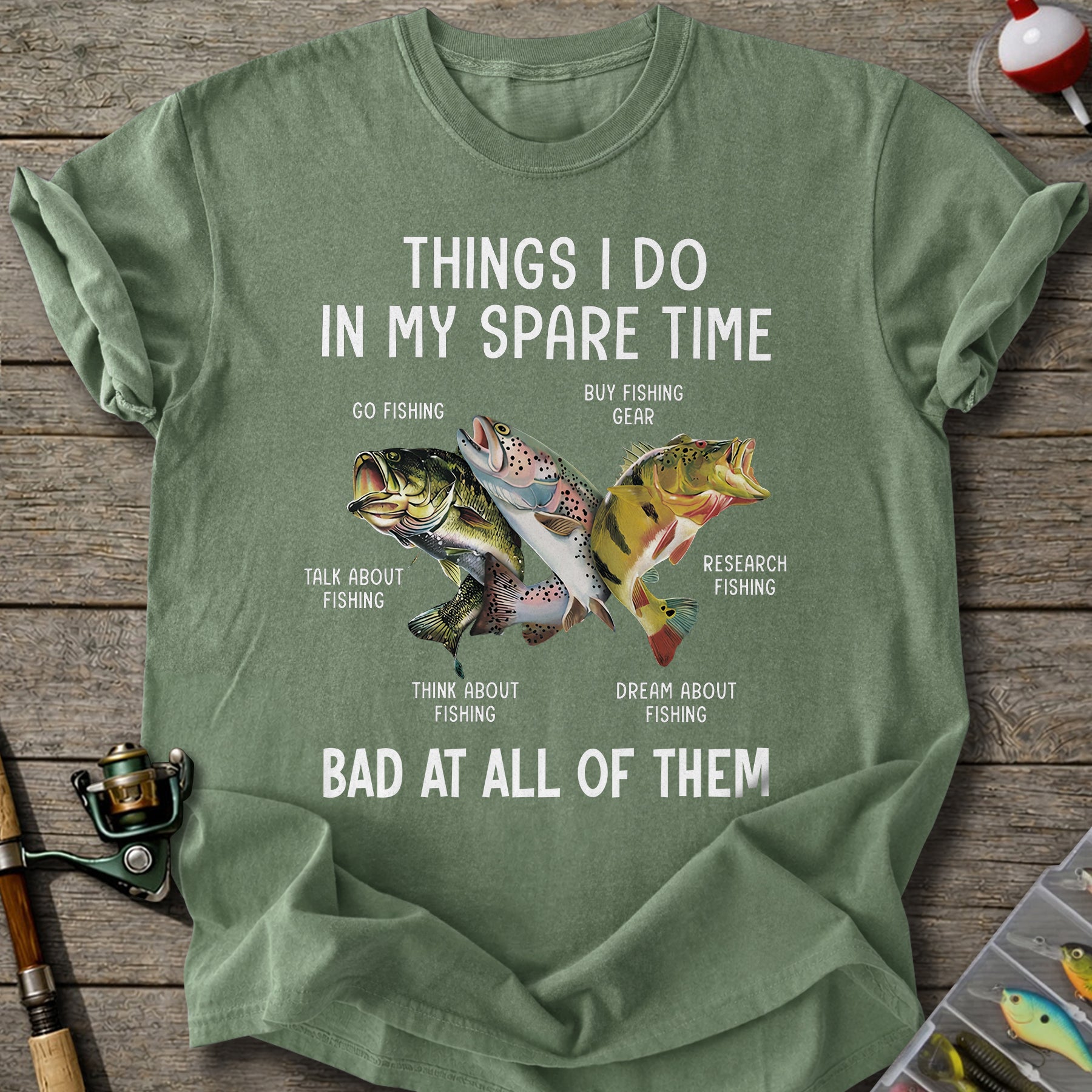 Bad At All Of Them Fishing T-Shirt