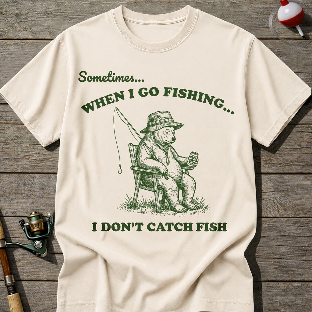 Fishing Not Catching T-shirt