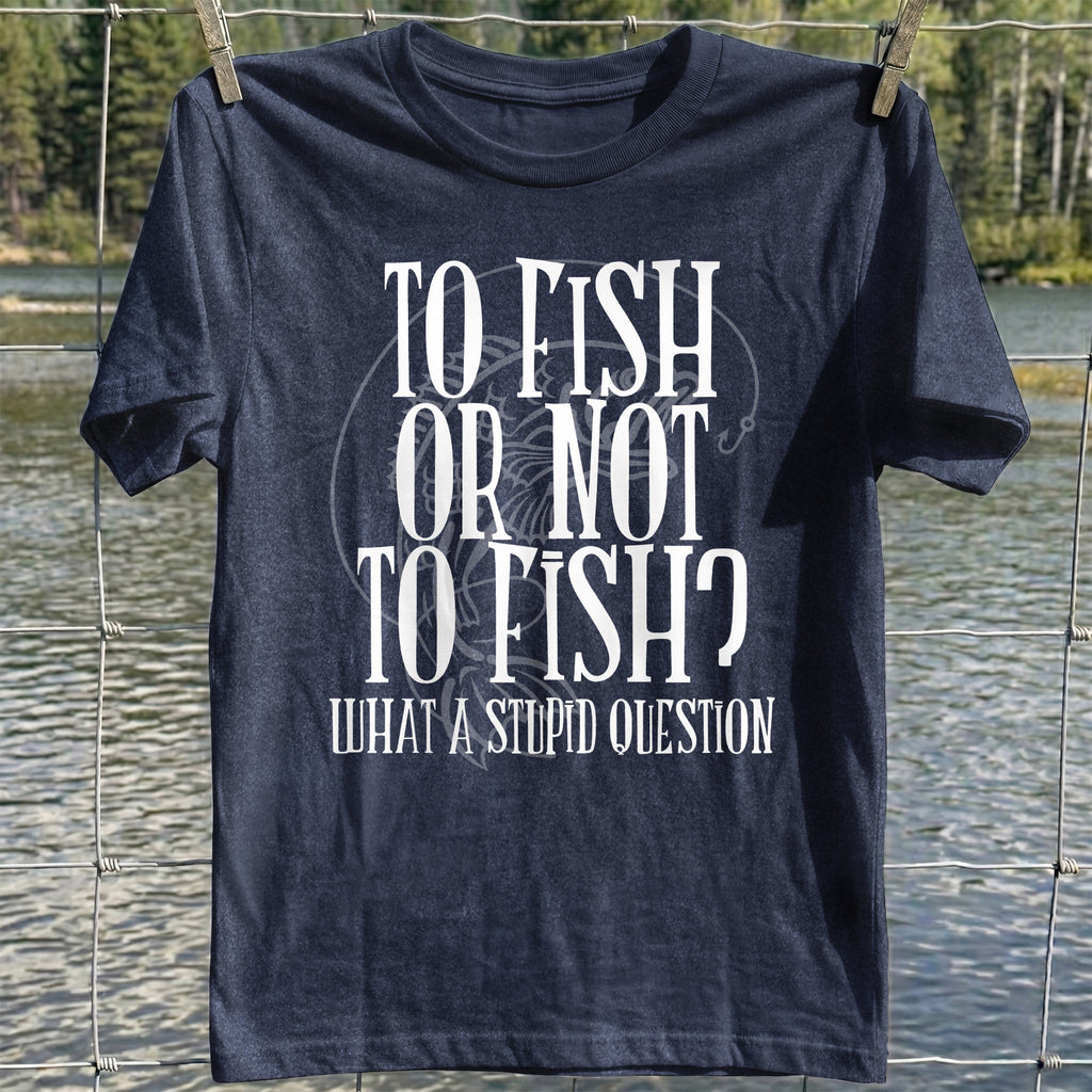 To Fish Or Not Tshirt