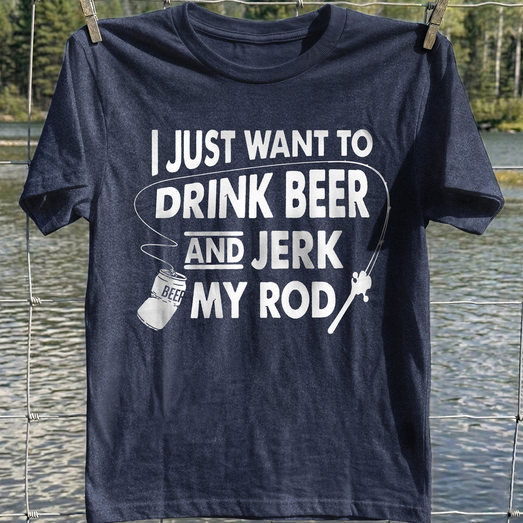 Drink Beer Jerk Rod T-Shirt