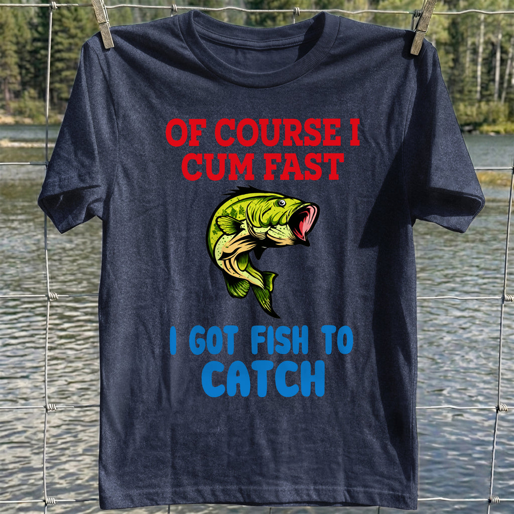Fish To Catch T-shirt