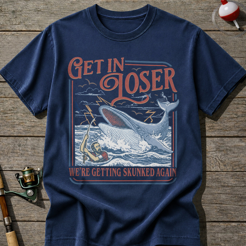 Get In Loser T-shirt