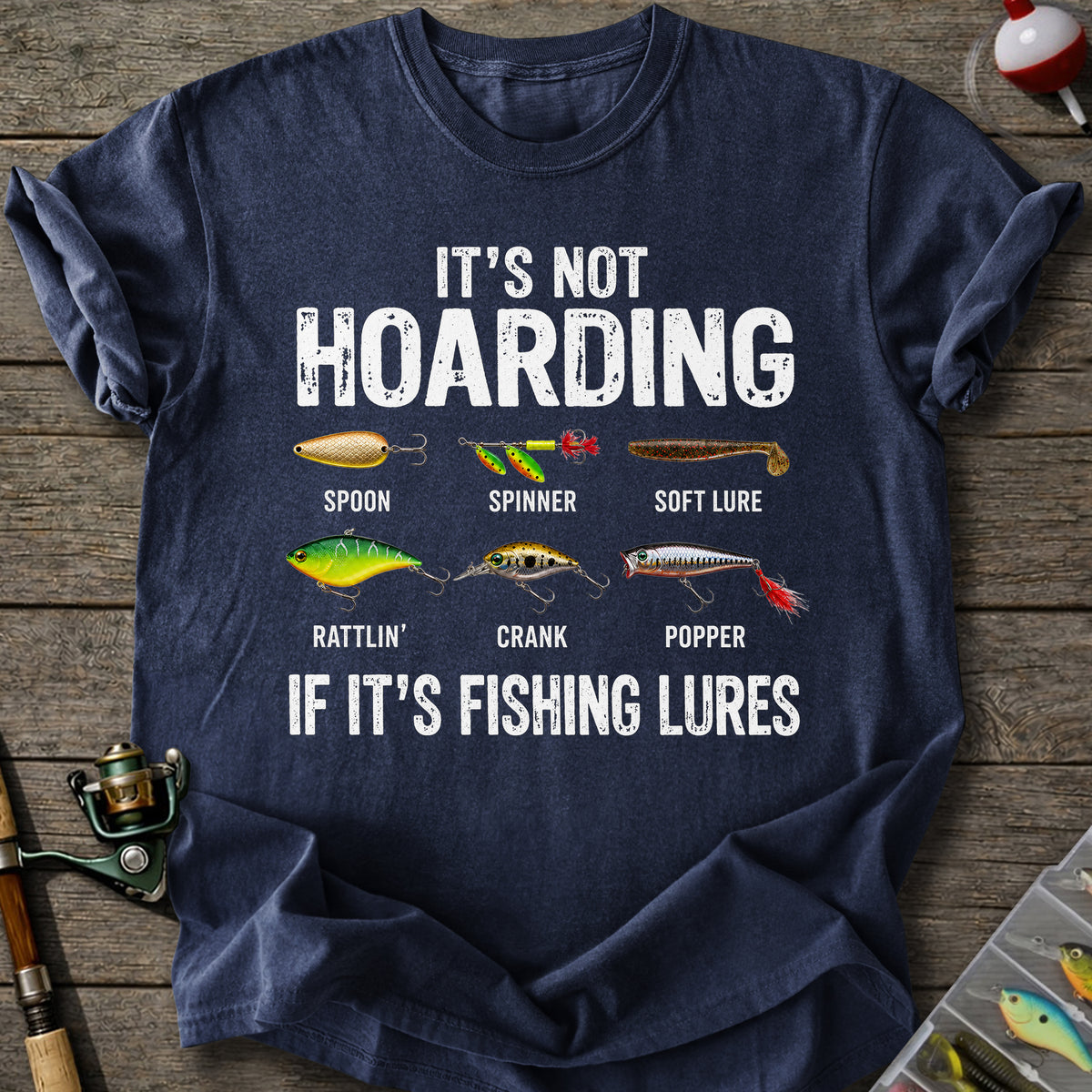Fishing Lure Hoarder T-Shirt