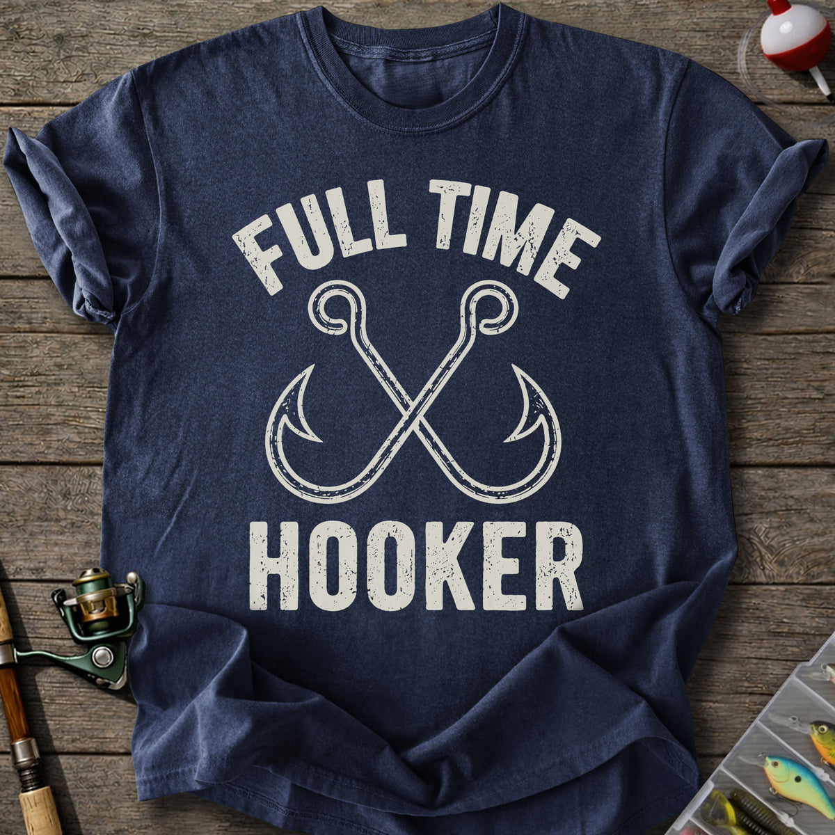 Fulltime Hooker T-Shirt