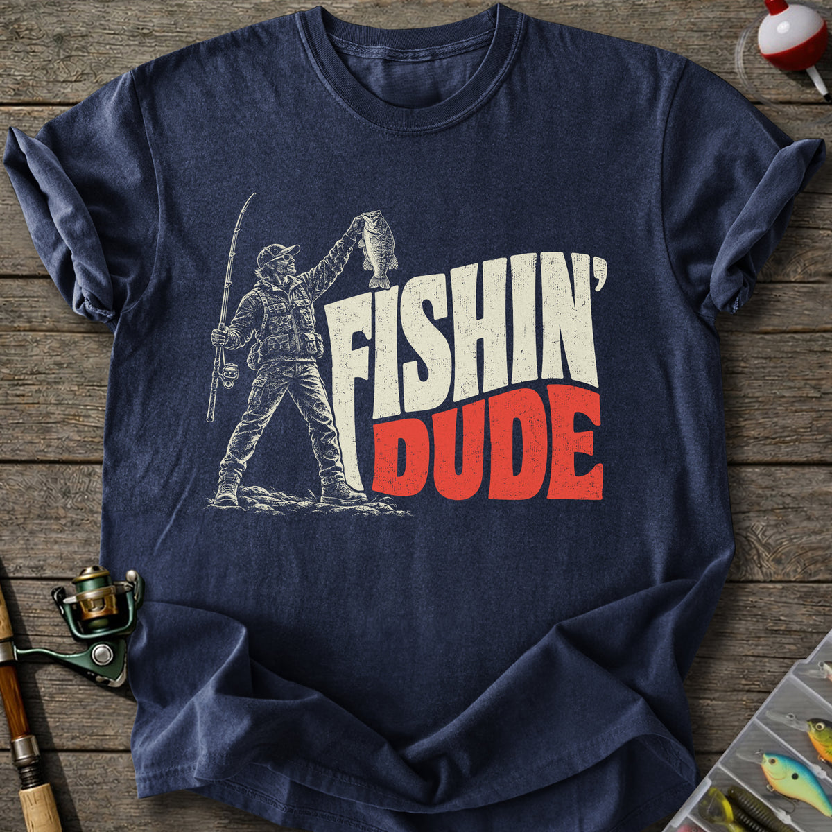Fishin’ Dude T-Shirt