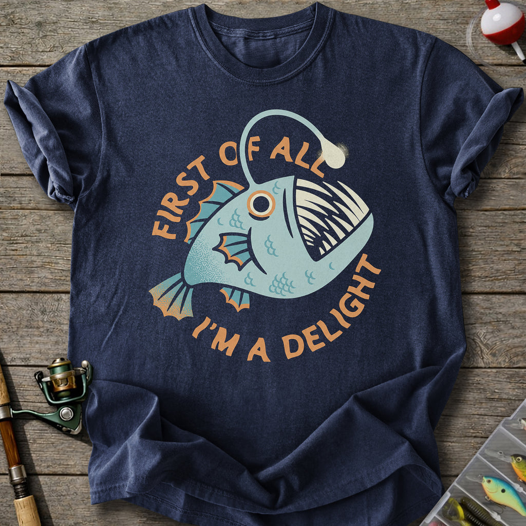 First Of All I'm A Delight T-Shirt