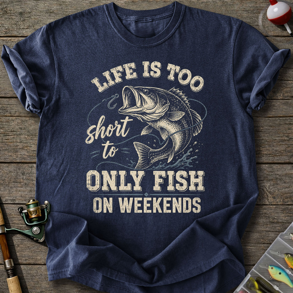 Only Fish Weekends T-Shirt