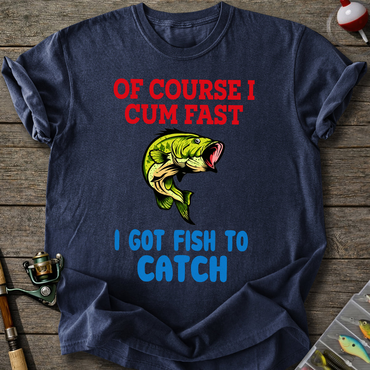 Fish To Catch T-shirt
