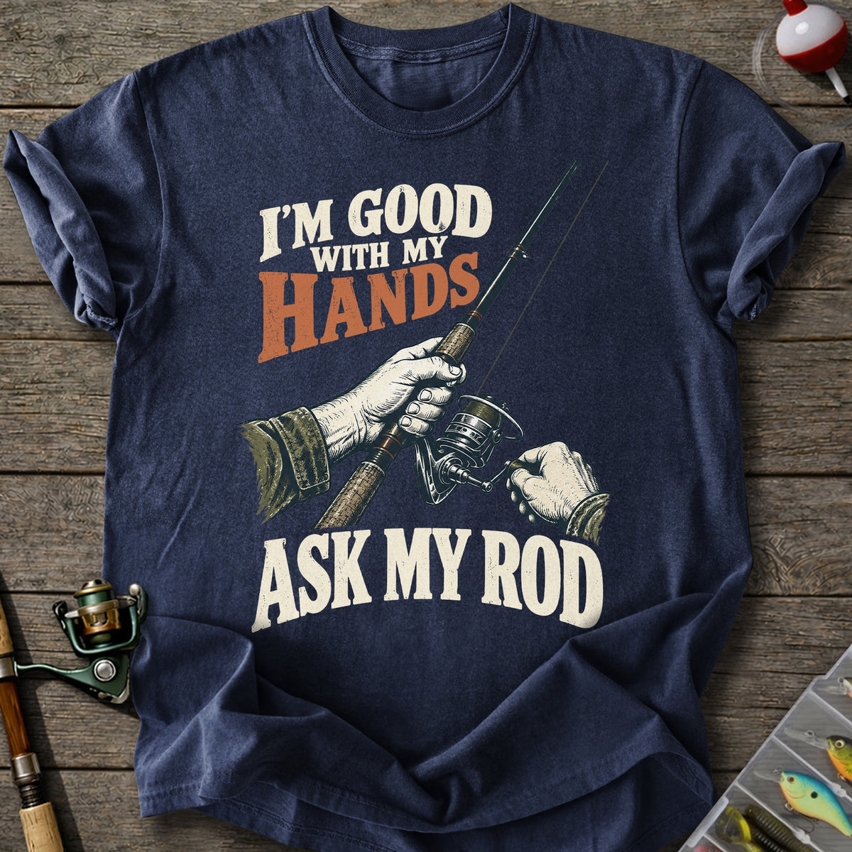 Good With My Hands T-shirt