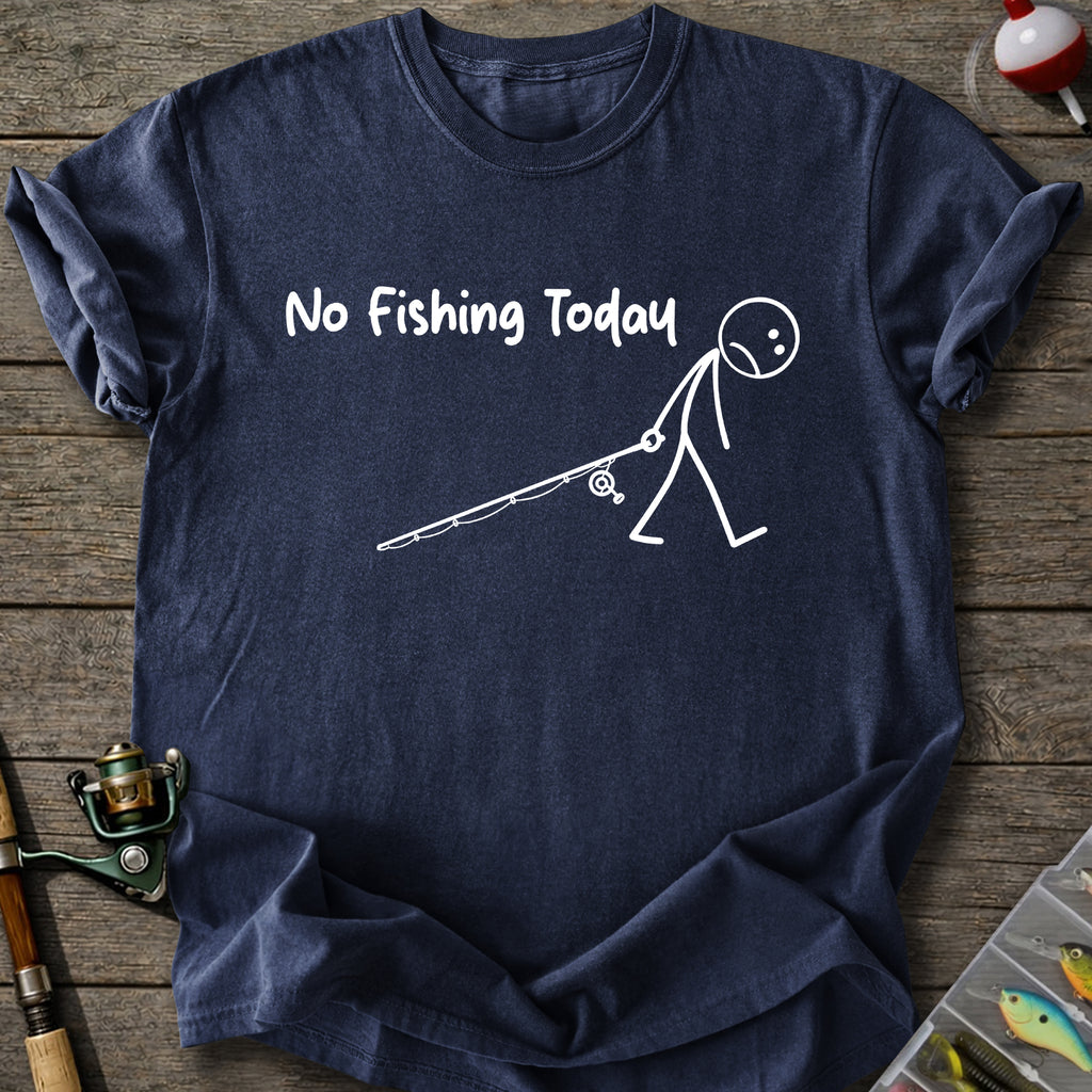 No Fishing Day T-Shirt