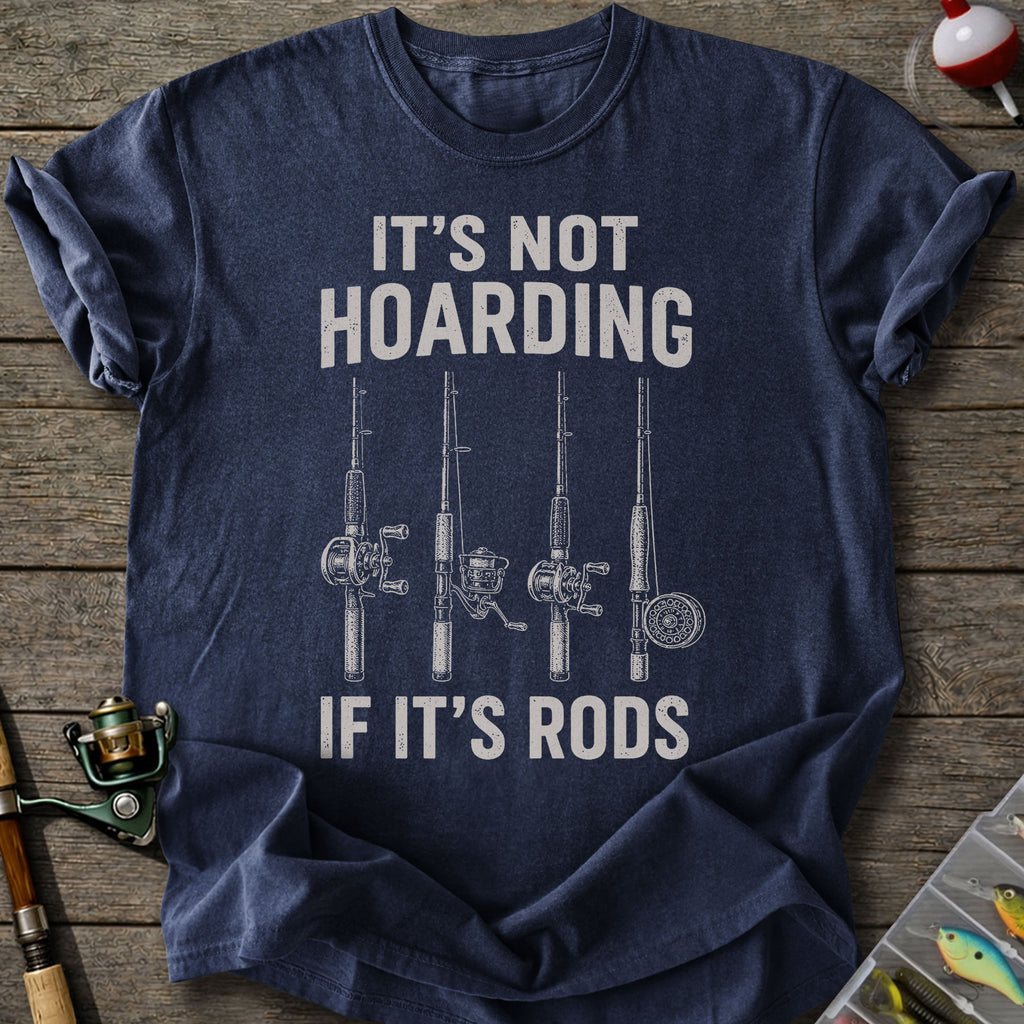 Fishing Rod Hoarder T-Shirt