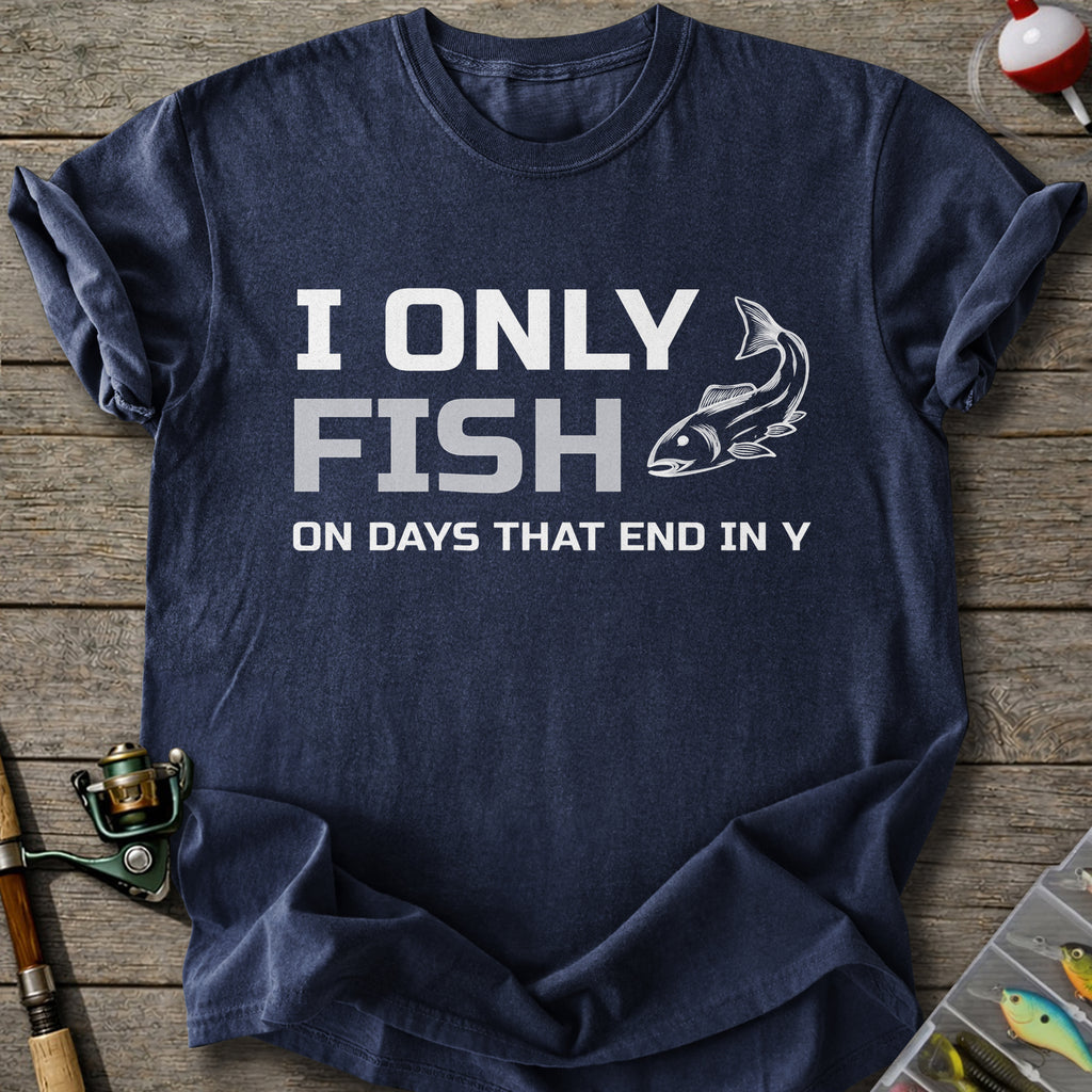 I Only Fish T-Shirt
