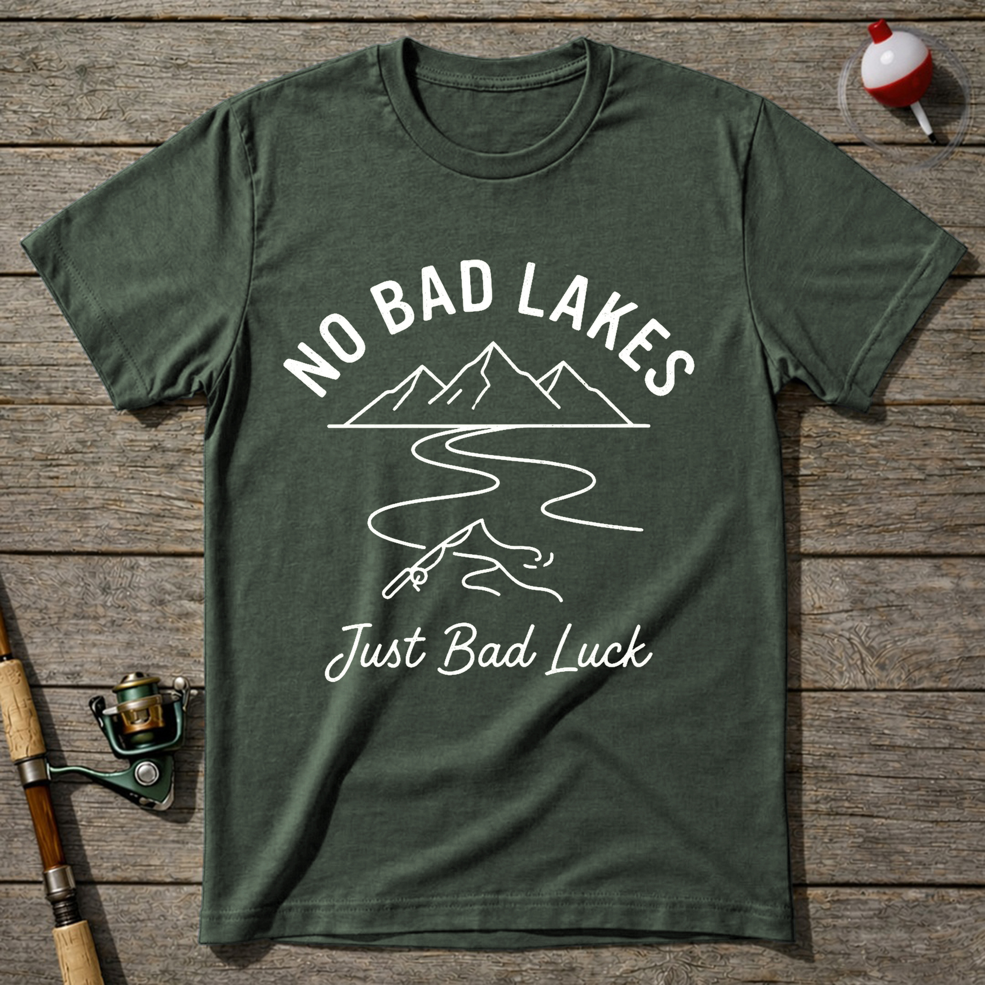 No Bad Lakes Just Bad Luck T-Shirt — Military Green