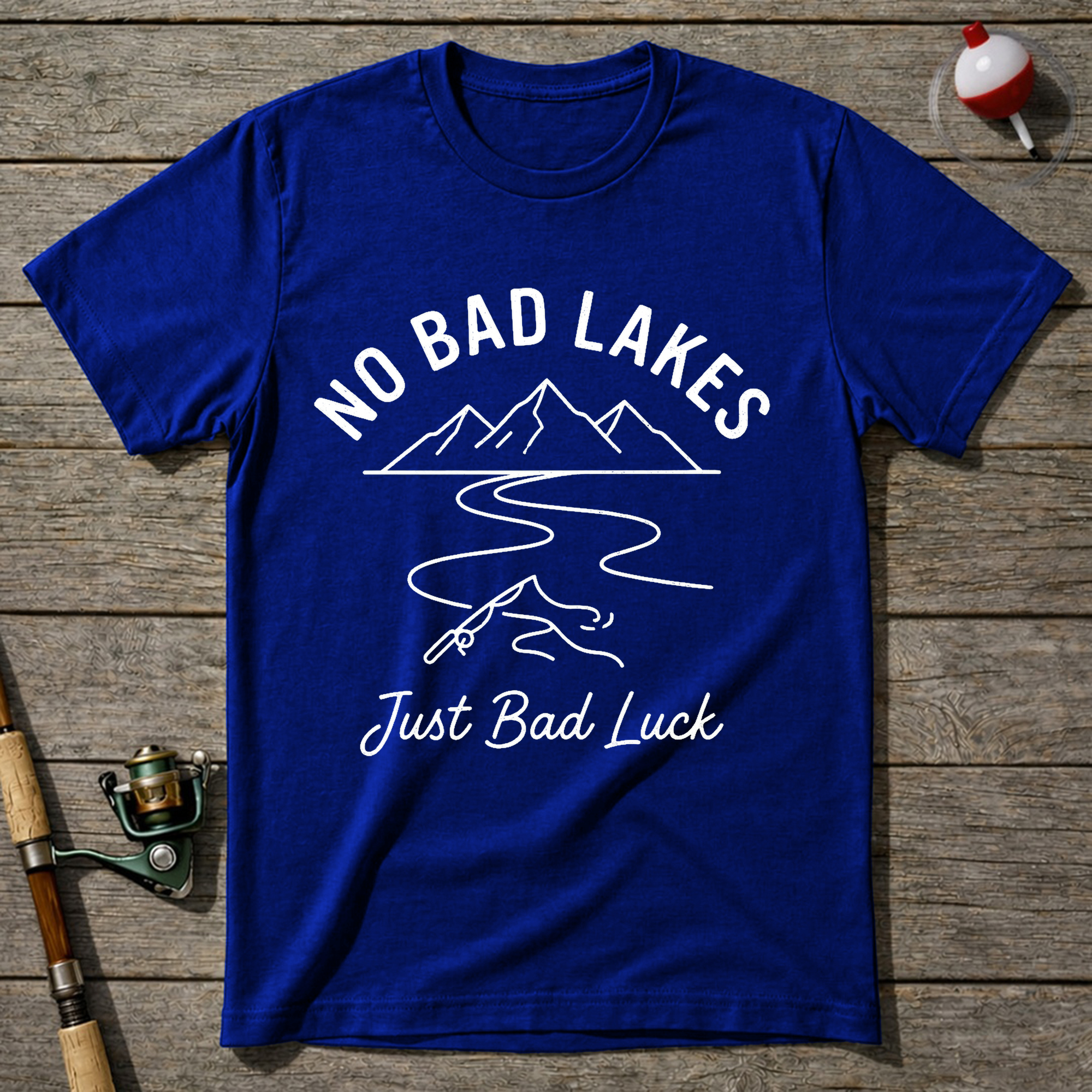 No Bad Lakes Just Bad Luck T-Shirt — Royal Blue