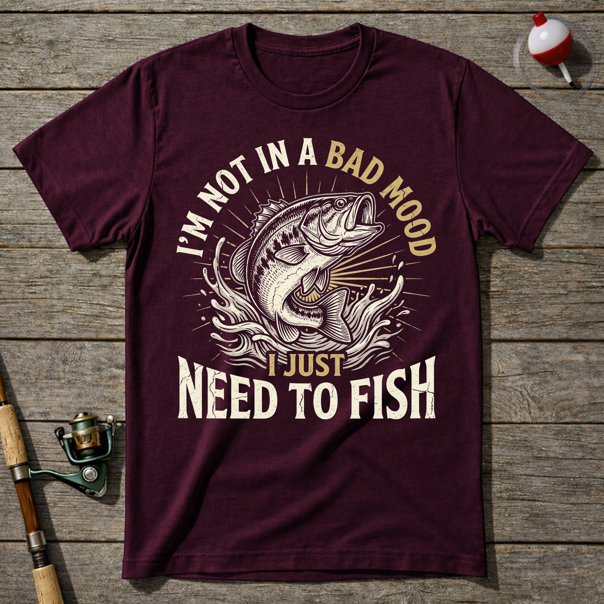 Not A Bad Mood Just Need To Fish T-Shirt