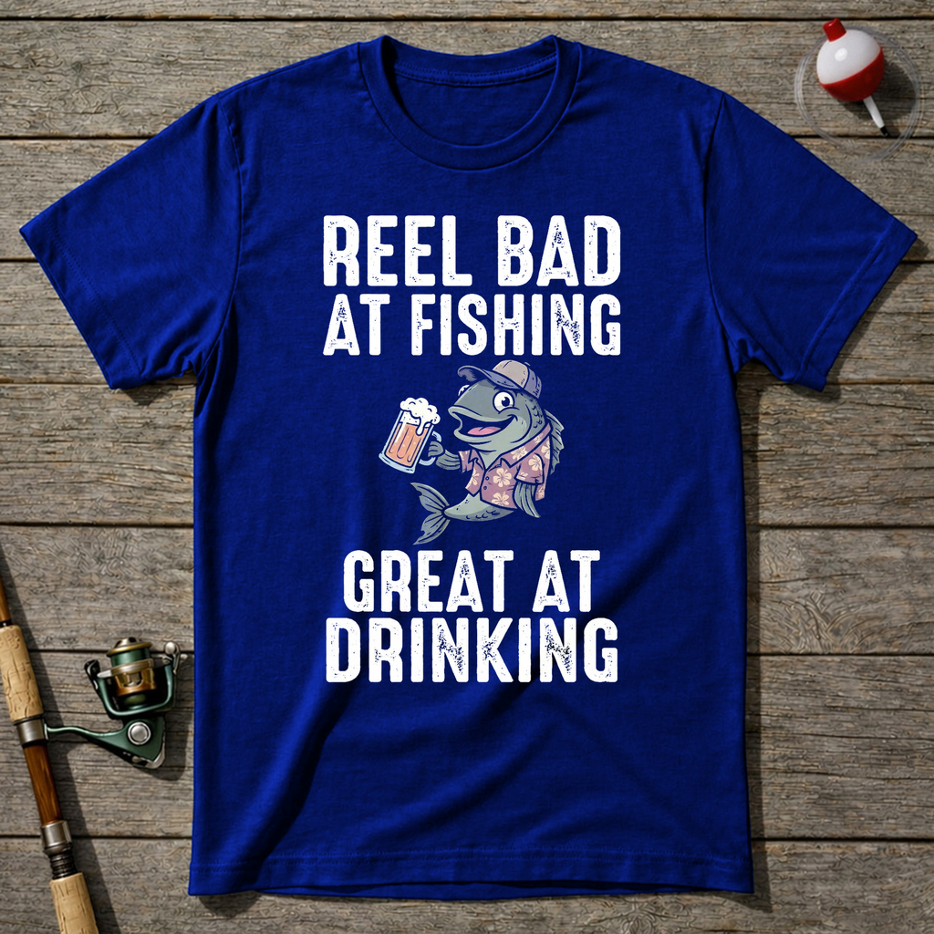 Reel Bad At Fishing Great At Drinking T-Shirt — Royal Blue