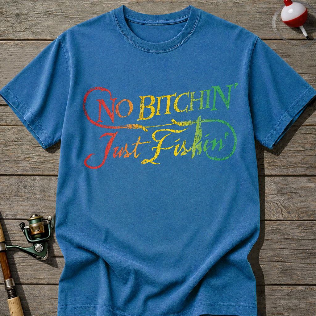 No Bitchin Just Fishin T-Shirt