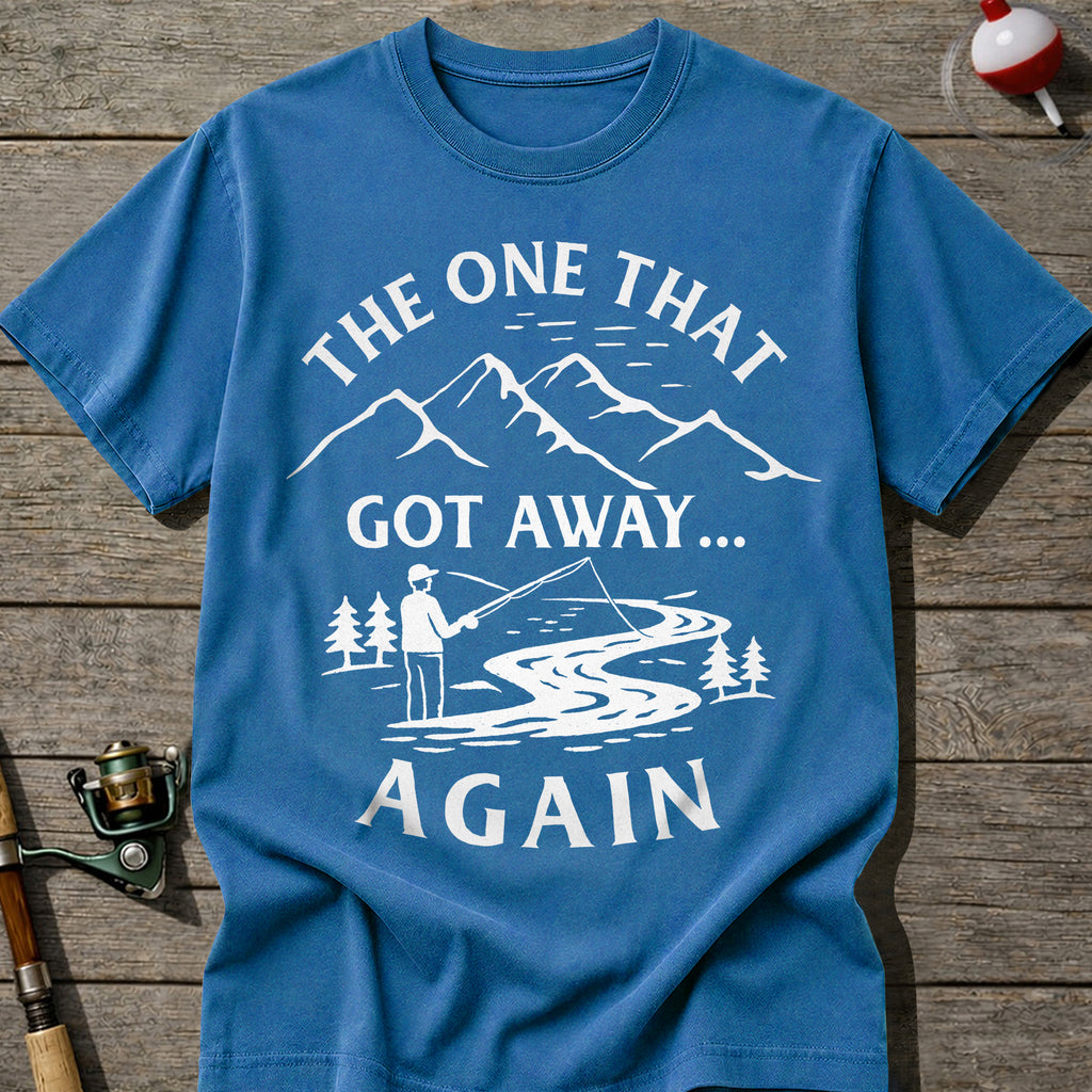 That Got Away Again T-Shirt