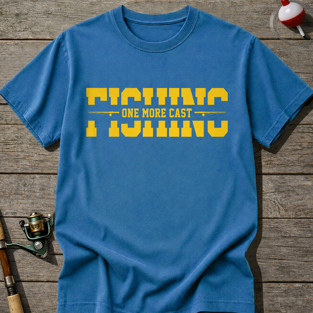 Fishing One More Cast T-Shirt