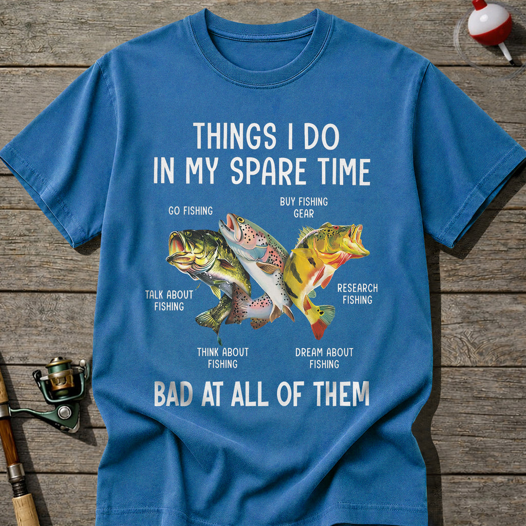 Bad At All Of Them Fishing T-Shirt