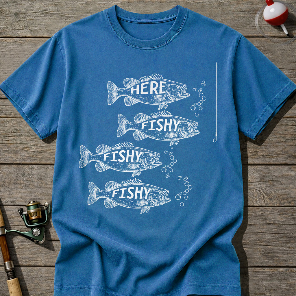 Here Fishy Fishy T-shirt