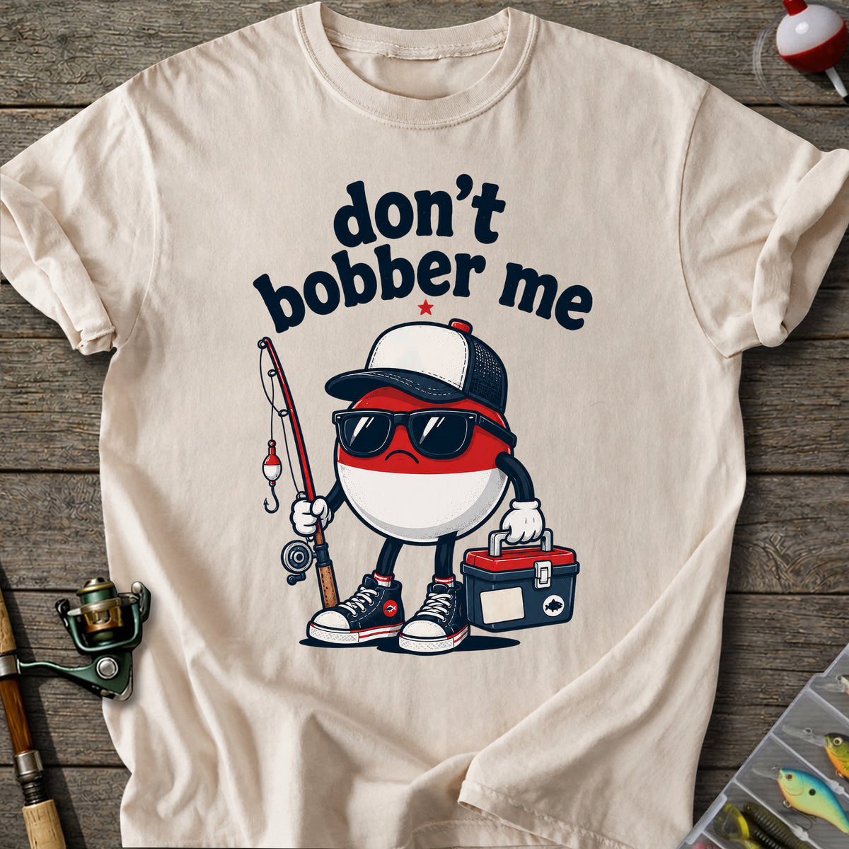Don't Bobber Me T-shirt