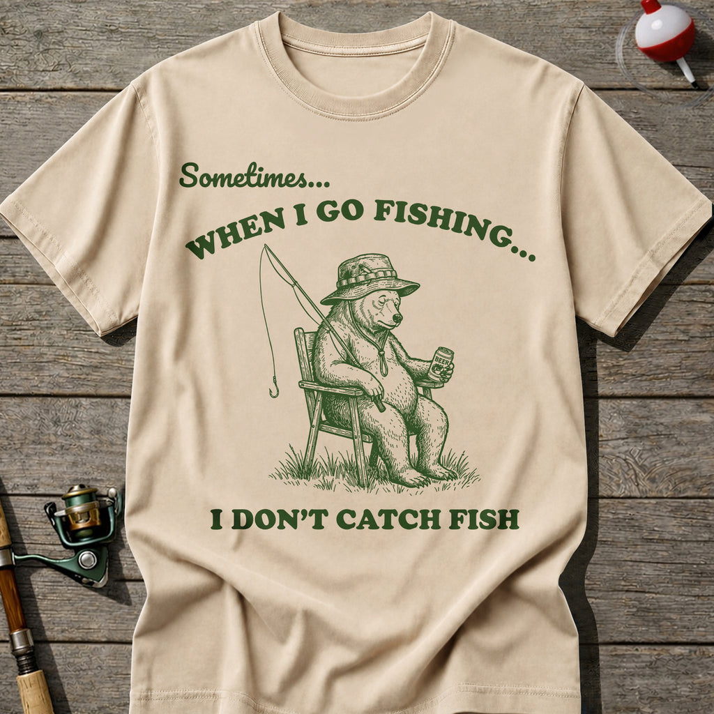 Fishing Not Catching T-shirt