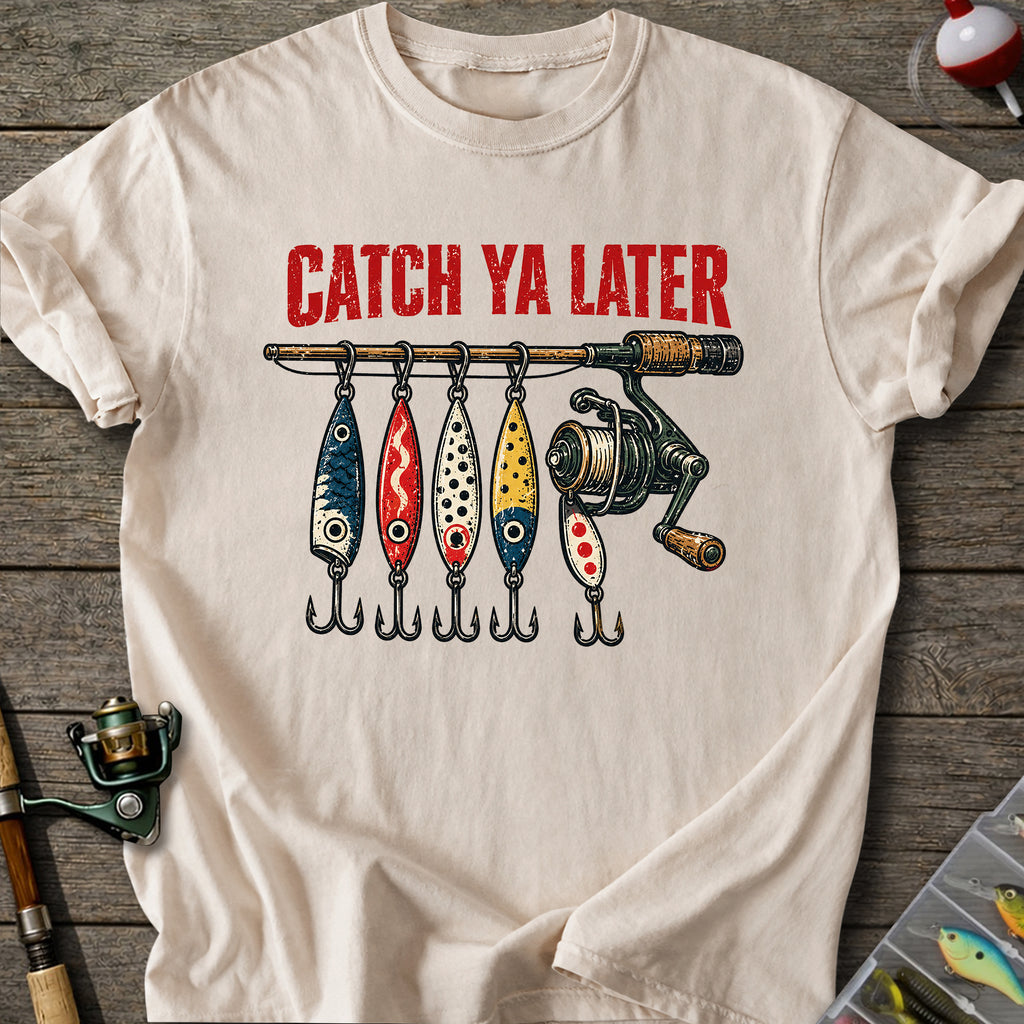 Catch Ya Later 2 T-Shirt