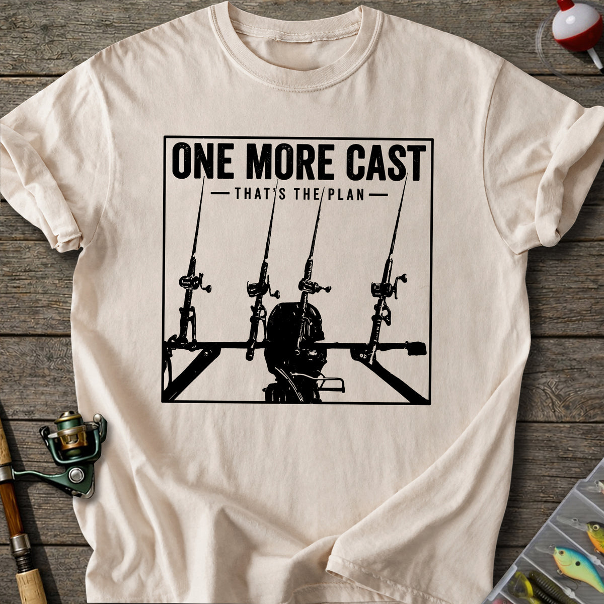 One More Cast Plan T-Shirt