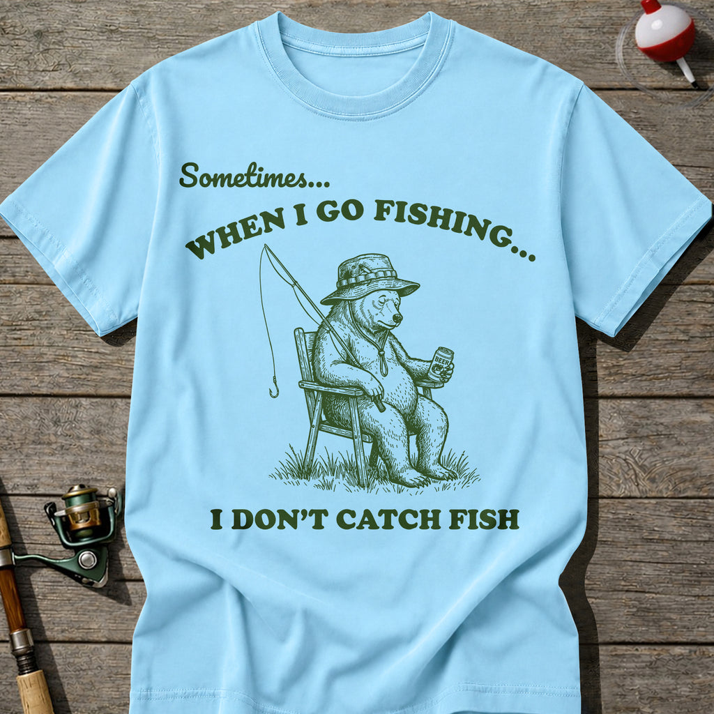 Fishing Not Catching T-shirt