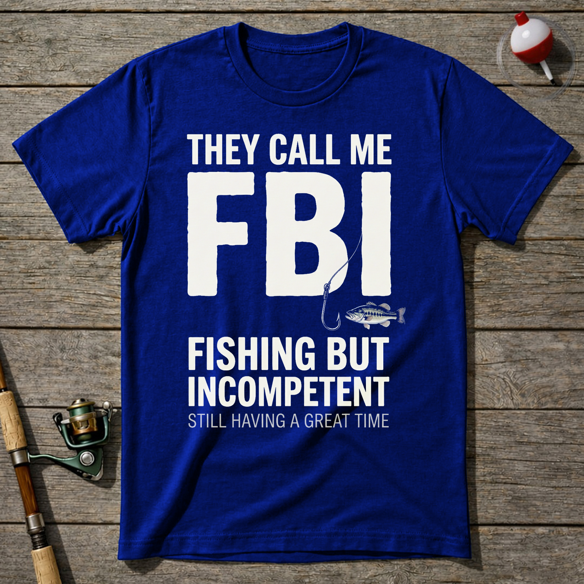 They Call Me Fbi Fishing T-Shirt — Royal Blue