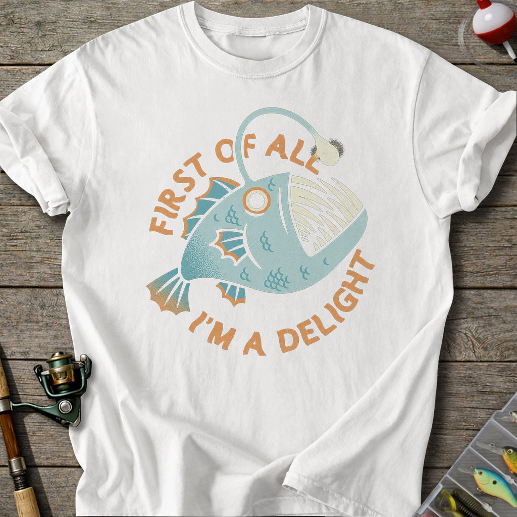 First Of All I'm A Delight T-Shirt