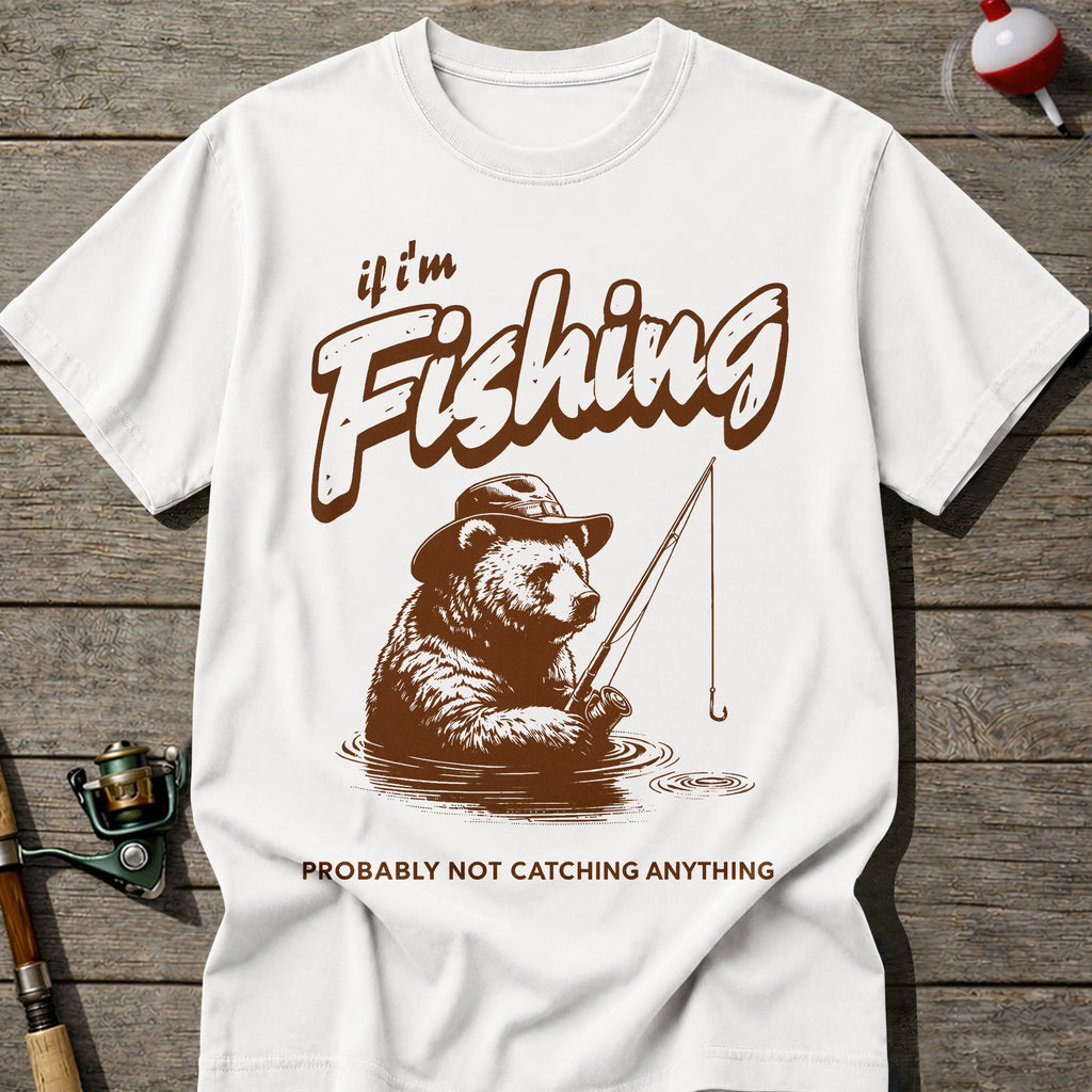 Probably Not Catching T-Shirt